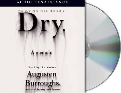 Dry: A Memoir — Audio CD By Burroughs, Augusten — GOOD