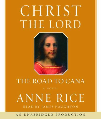 Christ the Lord: The Road to Cana (Anne Rice) (AUDIO CD)