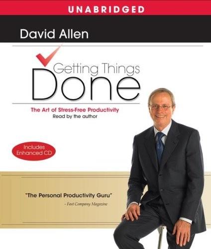 Getting Things Done: The Art of Stress…, Allen, David