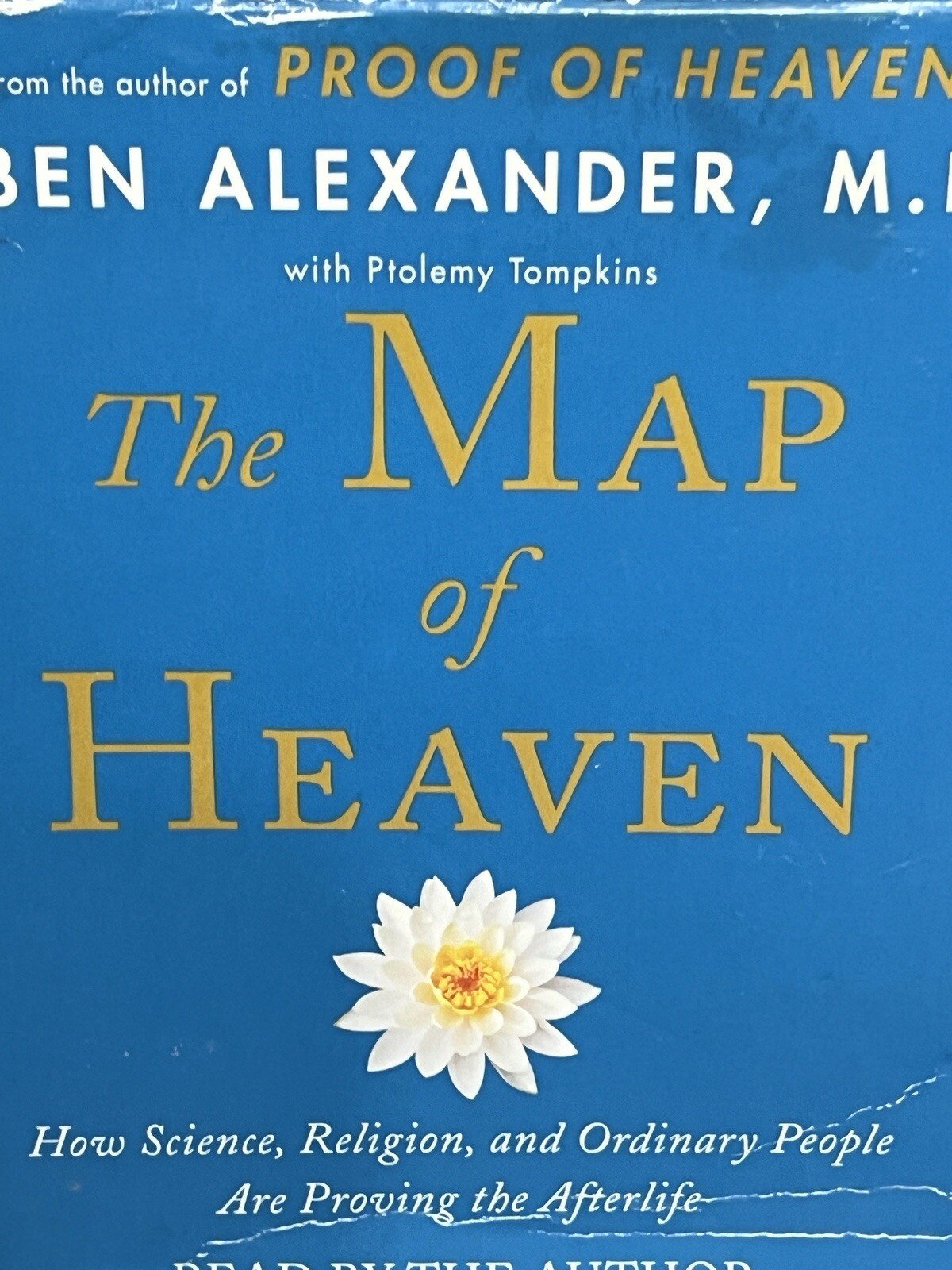 The Map of Heaven: How Science, Religion, and Ordinary People Are Proving the