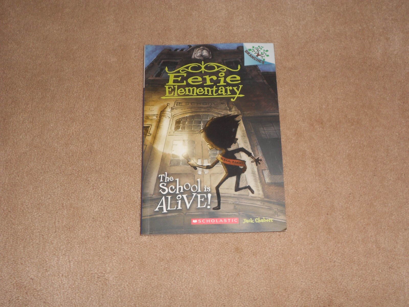 Eerie Elementary Ser.: The School Is Alive! by Jack Chabert (2014, Trade Paperba