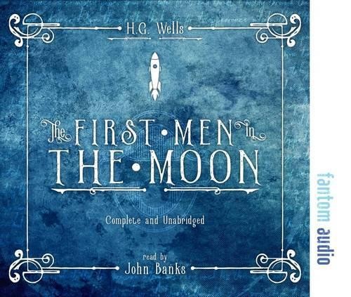 H. G. Wells The First Men in the Moon (CD) (UK IMPORT)