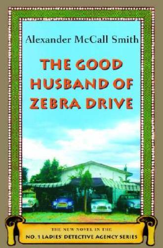 The Good Husband of Zebra Drive (No. 1 Ladies’ Detective Agency Series 8) — GOOD