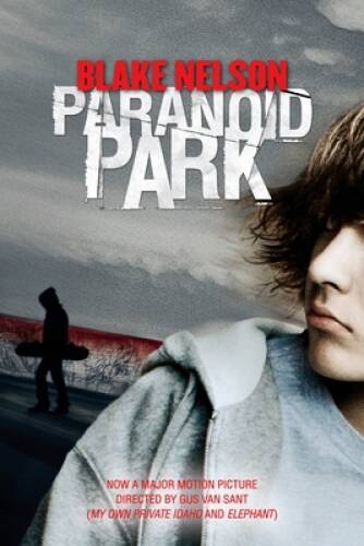 Paranoid Park — Paperback By Nelson, Blake — GOOD