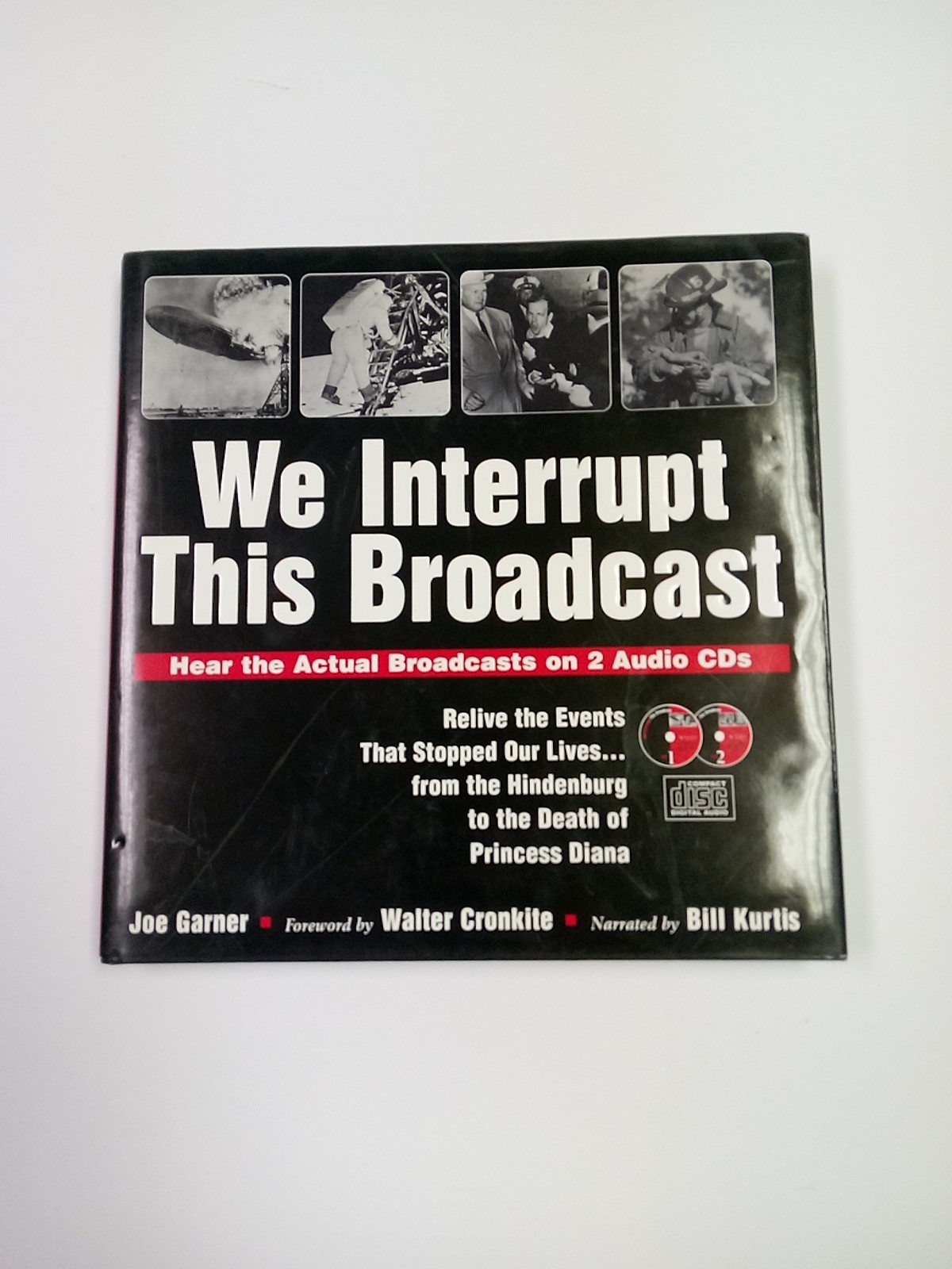 We Interrupt This Broadcast : Relive the Events… Garner, Cronkite