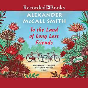 To the Land of Long Lost Friends — Audio CD, by Smith Alexander McCall — Good