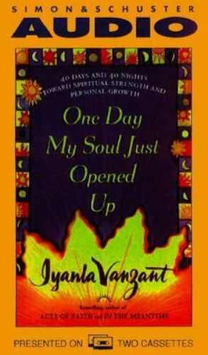 One Day My Soul Just Opened Up : Working Toward Spiritual Strength and Personal