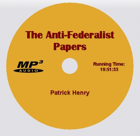 THE ANTI-FEDERALIST PAPERS, Patrick Henry, Audiobook MP3 CD
