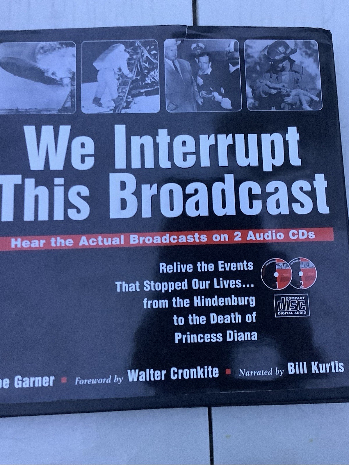 We Interrupt This Broadcast : Relive the Events That Stopped Our Lives. . . from