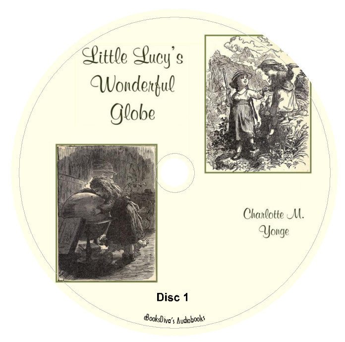 Little Lucy’s Wonderful Globe Charlotte M. Yonge Travel Audiobook in 2 Audio CDs
