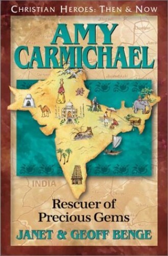Amy Carmichael: Rescuers of Precious Ge…, Geoff Benge