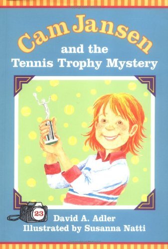 Cam Jansen and the Tennis Trophy My…, Adler, David A.