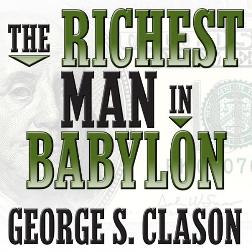 🔥💿︎ AUDIOBOOK 💿🔥 The Richest Man in Babylon by George S. Clason