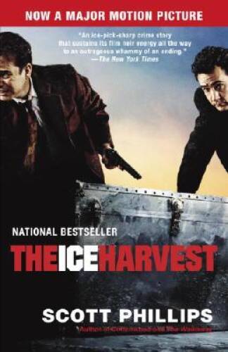 The Ice Harvest: A Novel — Paperback By Phillips, Scott — GOOD
