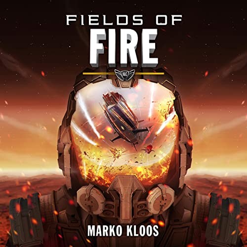 AUDIOBOOK Fields of Fire by Marko Kloos