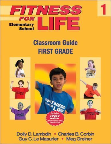 Fitness for Life: Elementary School Classroom Guide-First Grade, Corbin, Charles
