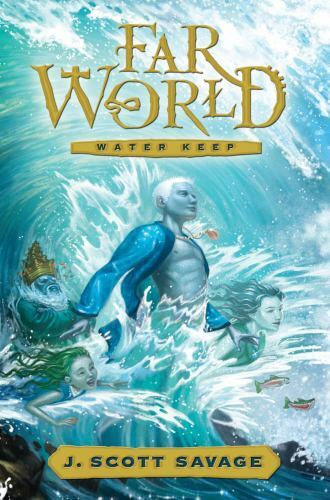 Farworld Ser.: Water Keep by J. Scott Savage (2013, Trade Paperback)