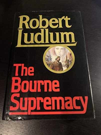 The Bourne Supremacy — Hardcover, by Ludlum Robert — Acceptable a