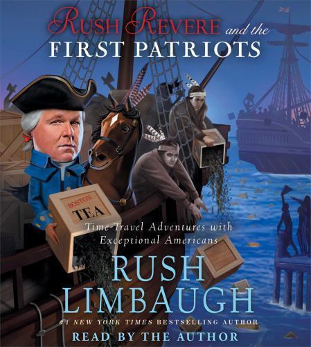 Rush Revere and the First Patriots : Time-Travel Adventures with Exceptional…