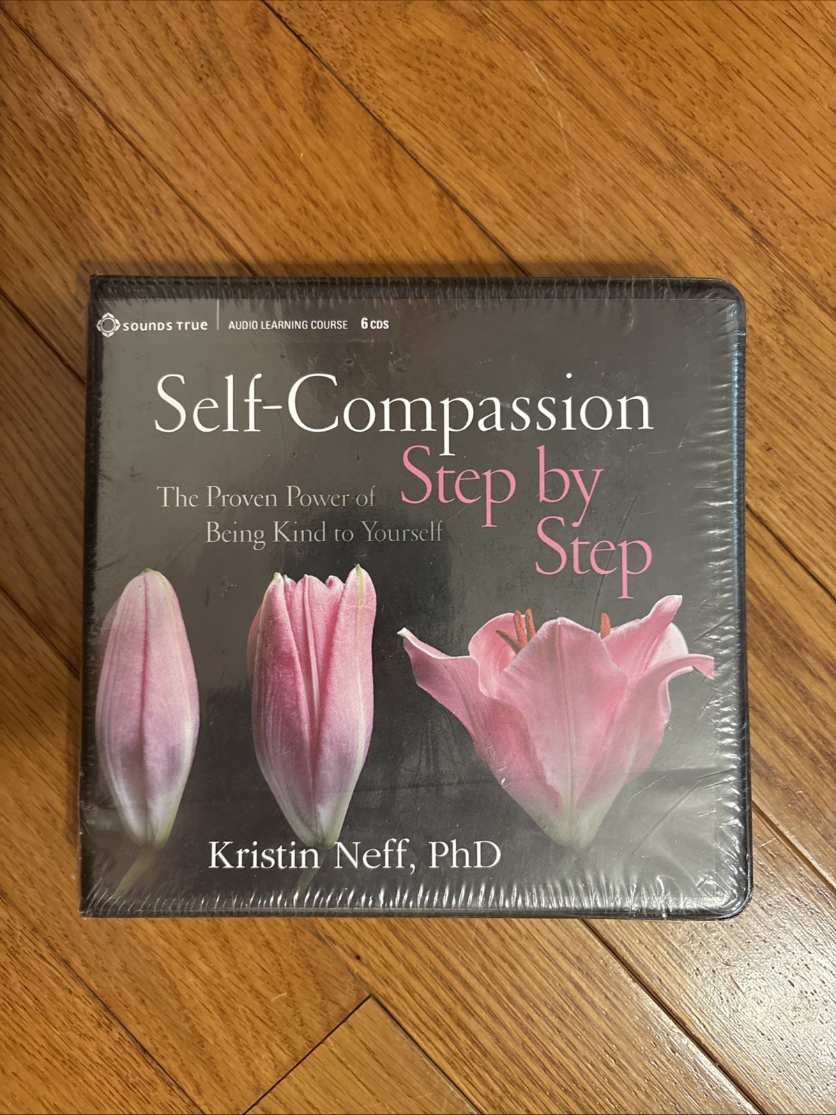 Self-Compassion Step by Step: Proven Power of Being Kind to Yourself ( CD, 6 CD)