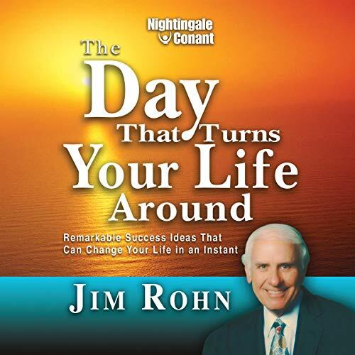 Audiobook The Day That Turned Your Life Around by Jim Rohn