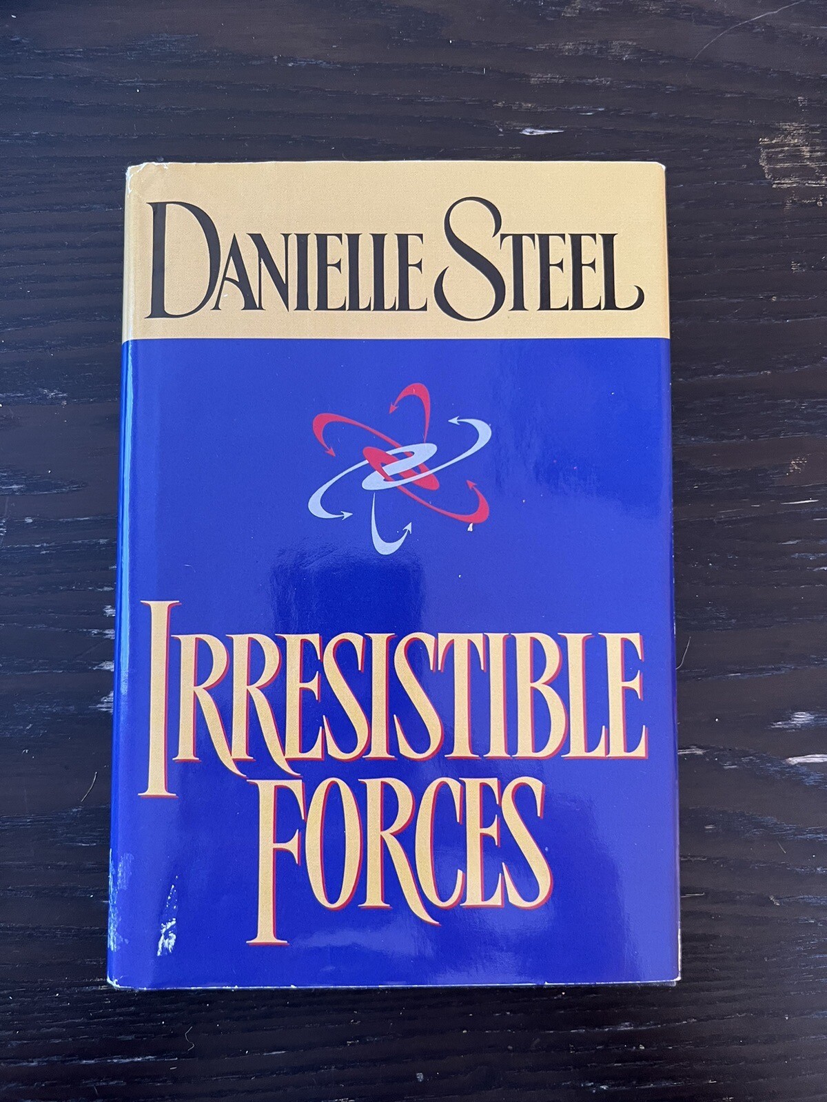 Irresistible Forces by Danielle Steel (Hardcover, 1999) VERY NICE