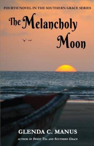 The Melancholy Moon (The Southern Grace Series) (Volume 4) — Paperback — GOOD