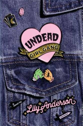 Undead Girl Gang — Hardcover By Anderson, Lily — GOOD