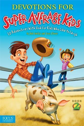 Devotions for Super Average Kids 2 — Paperback By Smiley, Bob — GOOD