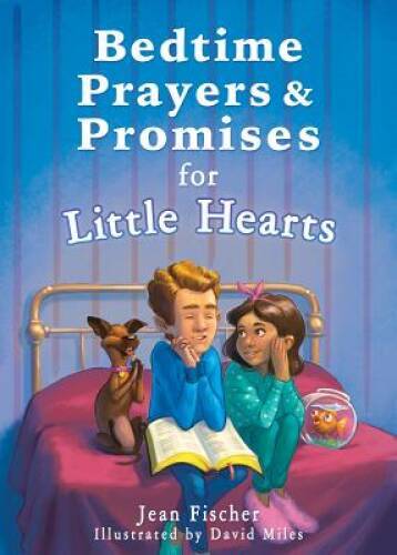 Bedtime Prayers and Promises for Little Hearts (Bedtime Bible Stories) — GOOD