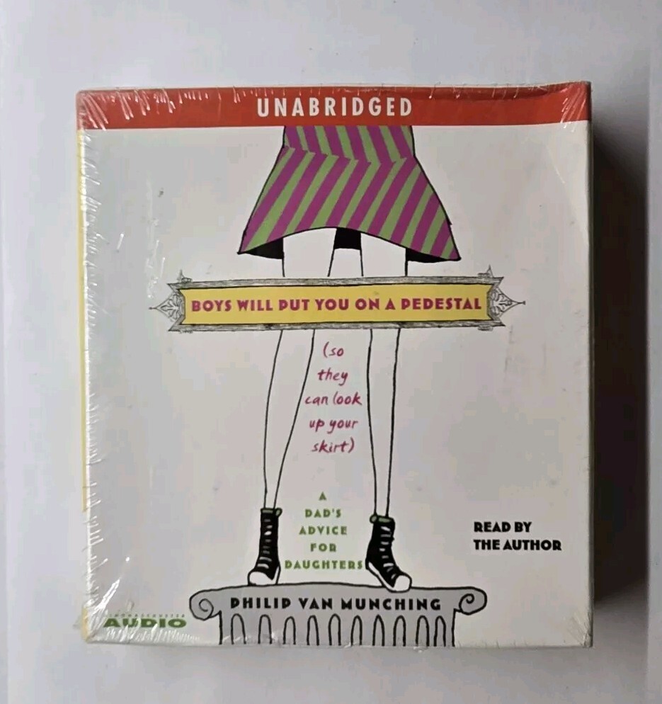 Boys Will Put You on a Pedestal (So They Can Look Up Your Skirt) Audiobook