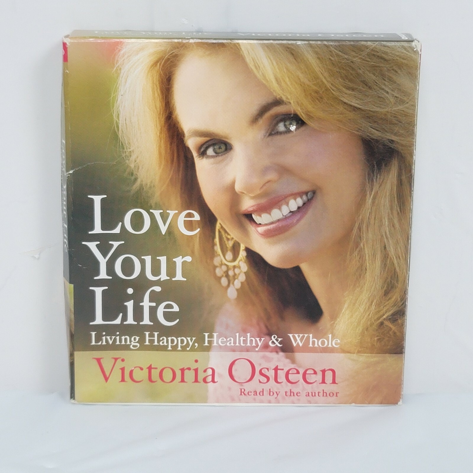 Love Your Life : Living Happy, Healthy, and Whole by Victoria Osteen 2008 CD