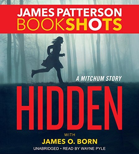 Hidden (A Mitchum Story: Bookshots), Patterson, James