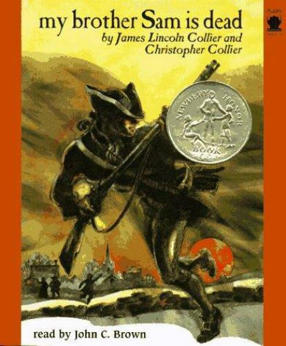 My Brother Sam Is Dead by James Lincoln Collier and Christopher Collier…