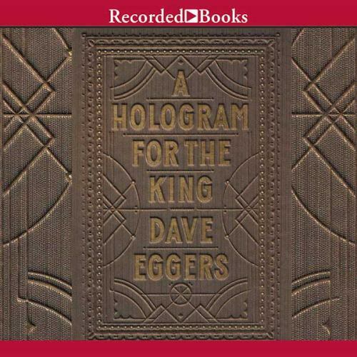 A Hologram For The King by Dave Eggers Unabridged MP3 CD Audiobook