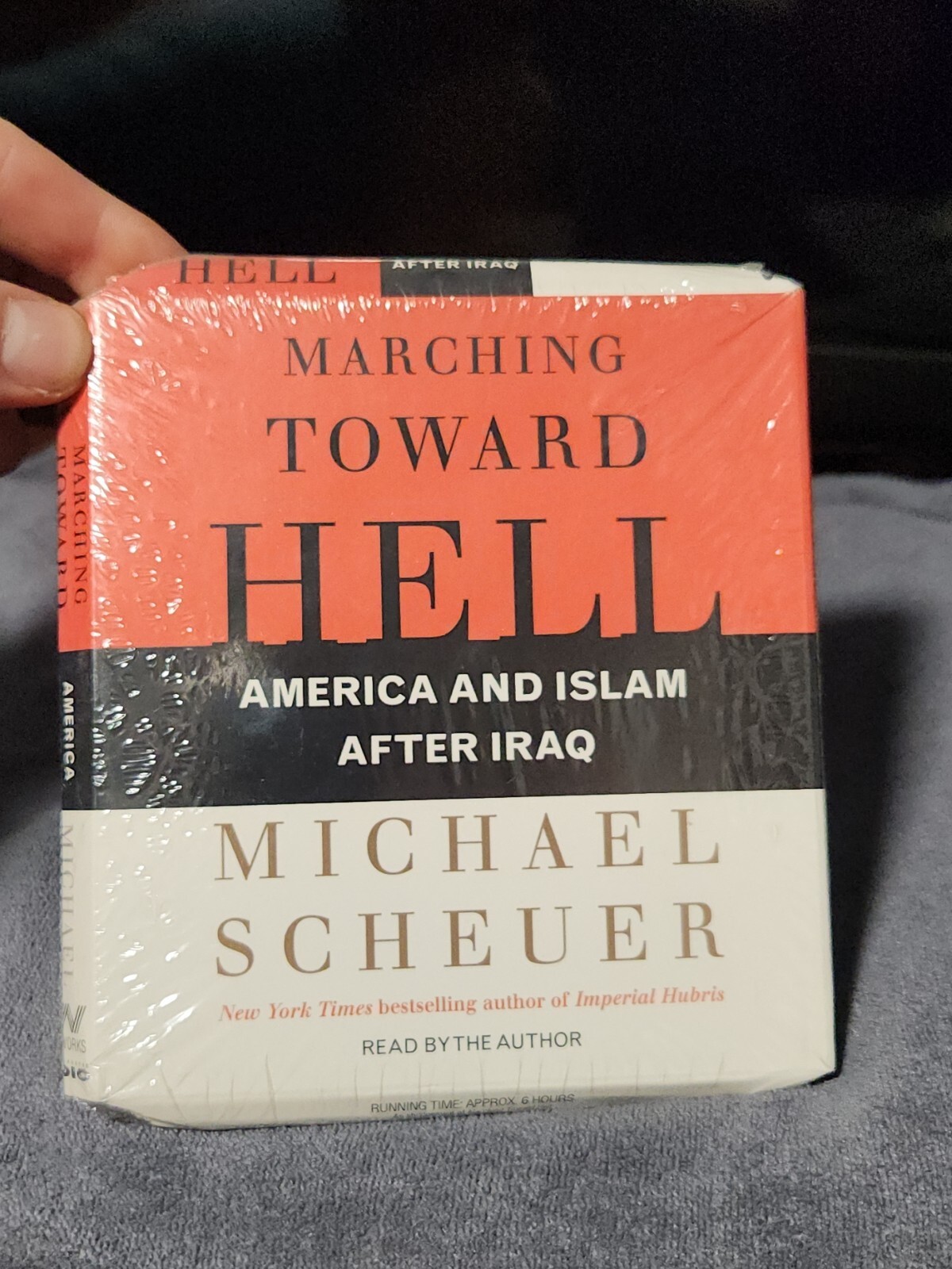 Marching Toward Hell : America and Islam after Iraq by Michael F. Scheuer and…