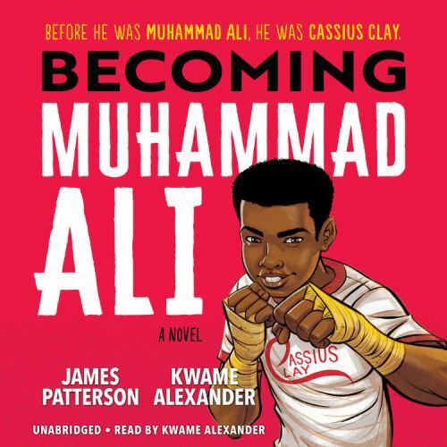 Becoming Muhammad Ali (Becoming Ali, 1) ~ Patterson, James,Alexander, Kwame