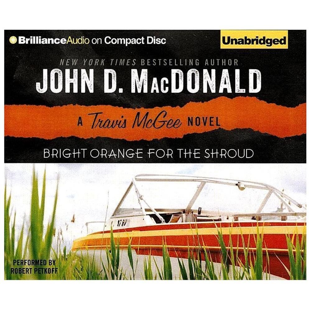 Bright Orange for the Shroud by John D. MacDonald (2013, Compact Disc)