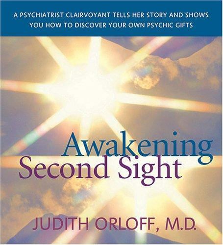 Awakening Second Sight by Judith Orloff (2005, Compact Disc)