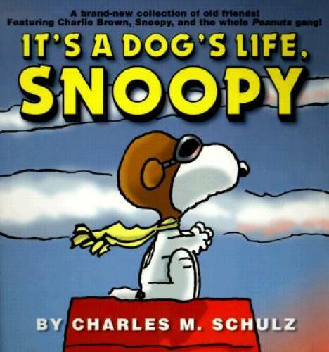 It’s a Dog’s Life, Snoopy (Peanuts (Ballantine)) — Paperback — GOOD