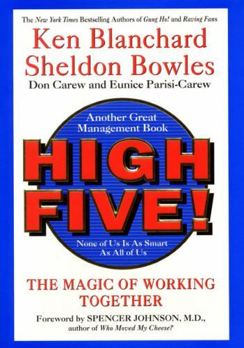 High Five! : The Magic of Working Together by Sheldon Bowles and Ken…