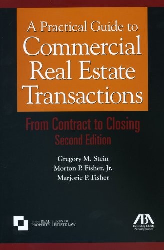 A Practical Guide to Commercial Real Estate Transactions: From Contract to C…