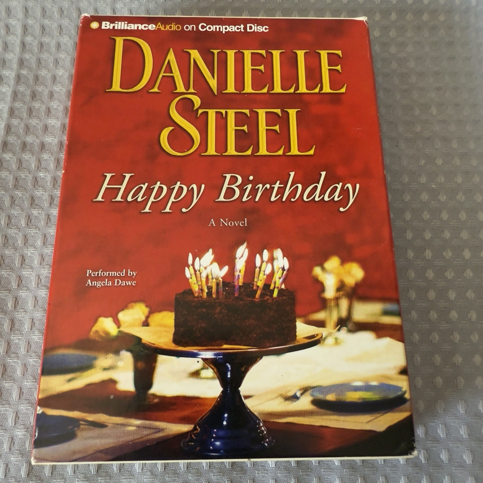 Danielle Steel Audio On 4 CD Version Of The Novel Happy Birthday By Angela Dave