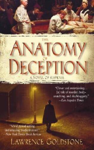 The Anatomy of Deception — Paperback By Goldstone, Lawrence — GOOD