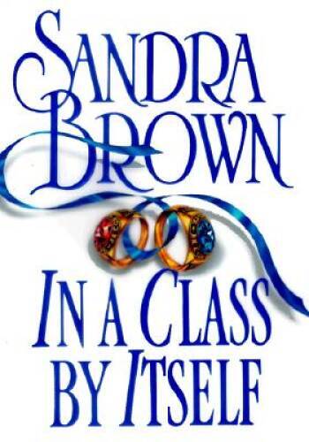 In a Class by Itself — Hardcover By Brown, Sandra — GOOD