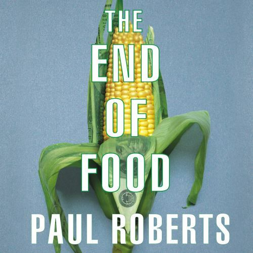 The End of Food by Paul Roberts, VERY GOOD 12 CD set, FREE SHIPPING
