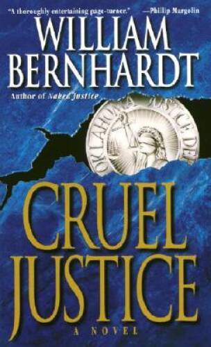 Cruel Justice — Mass Market Paperback By Bernhardt, William — GOOD