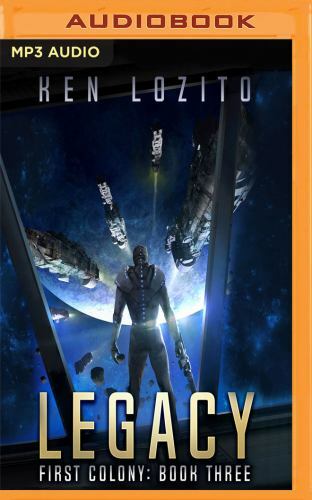 Legacy, First Colony: Book Three by Ken Lozito MP3 Audiobook — Like new