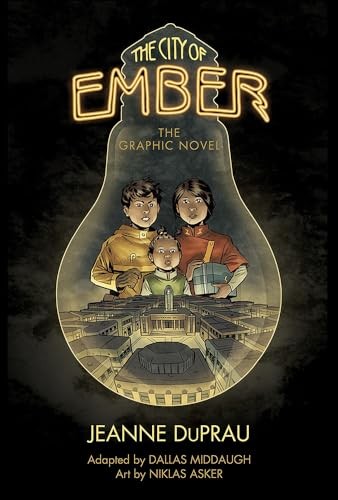 The City of Ember: The Graphic Novel — school Duprau, Jeanne|Asker, Niklas|M…