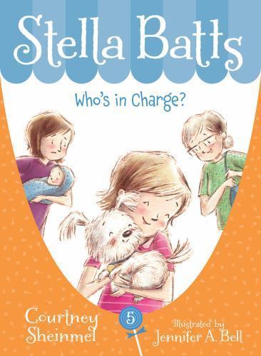 Who’s in Charge (Stella Batts) — Paperback By Sheinmel, Courtney — GOOD
